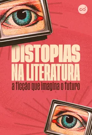 Distopias na Literatura: A Ficção que Imagina o Futuro, com Ana Rüsche