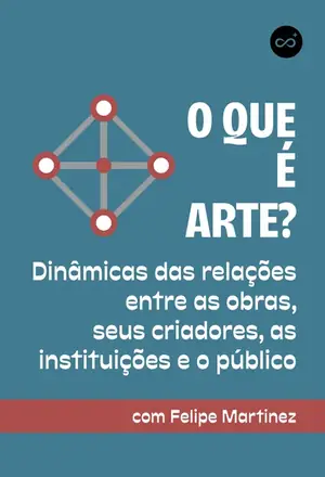 O Que é Arte?, com Felipe Martinez