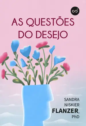 As Questões do Desejo, com Sandra Niskier Flanzer