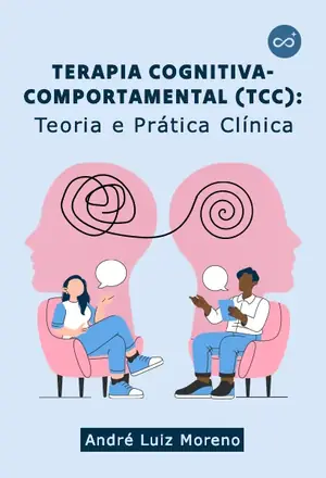 Terapia Cognitiva-Comportamental (TCC), com André Luiz Moreno